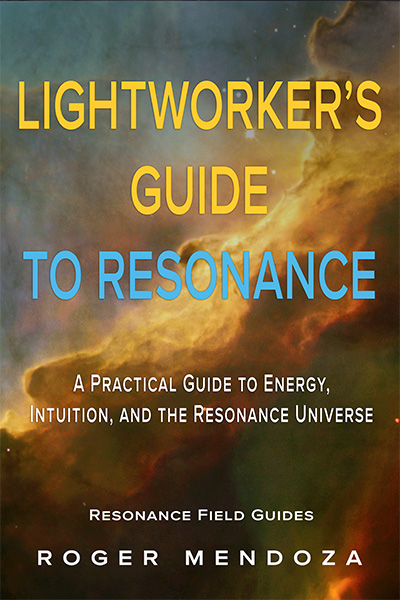Lightworkers Guide to Resonance